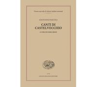 Canti di Castelvecchio - Pascoli Giovanni