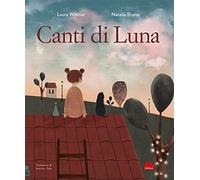 Canti di luna. Ediz. a colori