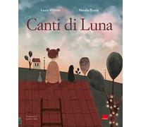 Canti di luna. Ediz. a colori