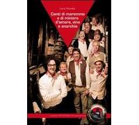 Canti di Maremme e di miniere. D'amore, vino e anarchia. Con CD Audio