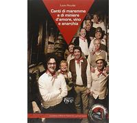 Canti di Maremme e di miniere. D'amore, vino e anarchia. Con CD Audio - Ni...