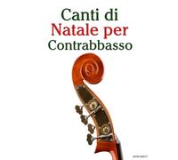 Canti di Natale per Contrabbasso