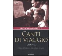 Canti di viaggio. Una vita