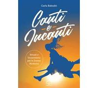 Canti e incanti. Rituali e incantesimi per le donne moderne