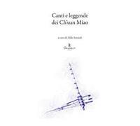 Canti e leggende dei Ch'uan Miao