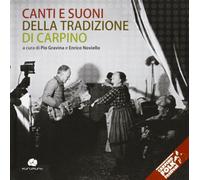 Canti e suoni della tradizione di Carpino. Con CD Audio - Gravina P. (cur....