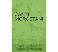 CANTI MORGETANI: Versi in Italiano e Dialetto Sangiorgese