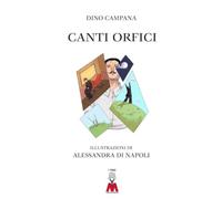 Canti orfici. Ediz. illustrata