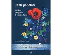 Canti popolari dell’Alto Trevigiano di Sinistra Piave
