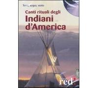 Canti rituali degli indiani d'America. CD Audio