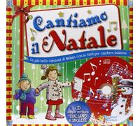 Cantiamo il Natale. Canzoni di Natale da leggere e cantare. Ediz. italiana e inglese. Con CD Audio