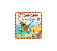 Cantiamo in allegria. Con CD Audio. Vol. 2