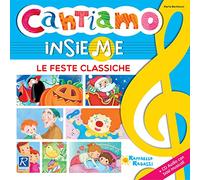Cantiamo insieme le feste classiche. Con CD-Audio