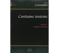 Cantiamo insieme. Leggere cantando (Vol. 1)
