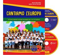 Cantiamo l'Europa. 20 canti popolari europei arrangiati per coro di bambini. Con 2 CD-Audio