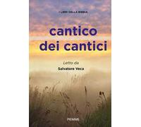 Cantico dei cantici. I libri della Bibbia