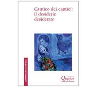 Cantico dei cantici: il desiderio desiderato