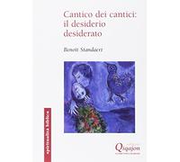 Cantico dei cantici: il desiderio desiderato