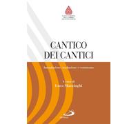 Cantico dei cantici. Introduzione, traduzione e commento - Mazzinghi Luca