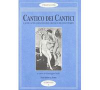 Cantico dei cantici. La più alta espressione erotica di ogni tempo