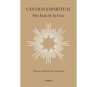 Cántico espiritual: Nueva edición de Lola Josa a la luz de la mística hebrea