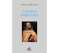 Cantico spirituale. Ediz. integrale