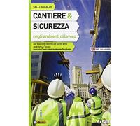 Cantiere e sicurezza negli ambienti di lavoro-Laboratorio per lo sviluppo delle competenze. Per le Scuole superiori