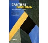 Cantiere Gibellina. Una ricerca sul campo. Ediz. illustrata
