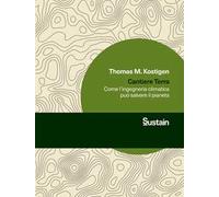 Cantiere Terra. Come l’ingegneria climatica può salvare il pianeta