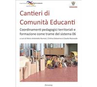 Cantieri di Comunità Educanti. Coordinamenti pedagogici territoriali e formazione come trame del sistema 06