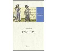 Cantigas. Testo spagnolo a fronte. Ediz. critica