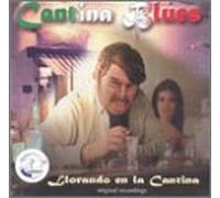 Cantina Blues - Llorando En La Cantina