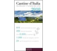 Cantine d'Italia 2010. Guida per il turista del vino