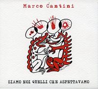 Marco Cantini Marco Cantini - Siamo Noi Quelli Che Aspettavamo (CD)