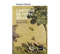 Cantique de frère soleil: Traduit et présenté par Sylvain Piron