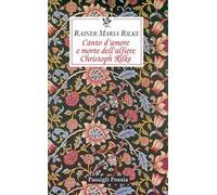 Canto d'amore e morte dell'alfiere Christoph Rilke. Testo tedesco a fronte. Ediz. bilingue