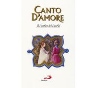 Canto d'amore. Il Cantico dei cantici