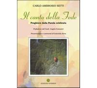 Canto della Fede. Preghiere da Parola celebrata - Setti Carlo A.