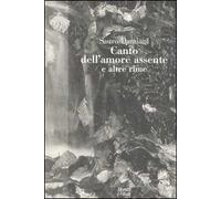 Canto dell'amore assente e altre rime
