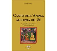 Canto dell'anima, alchimia del Sé. Il Jap(u) Jī di Gurū Nānak e la poetica dell’estasi