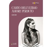 Canto Dell'Ultimo Amore Perduto - Leo Gae - 2025 - LAReditore