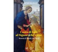 Canto di lode al Signore che viene. Novena di Natale con Maria