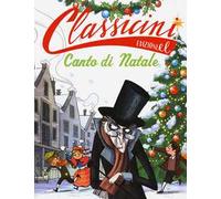 Canto di Natale da Charles Dickens. Classicini. Ediz. illustrata