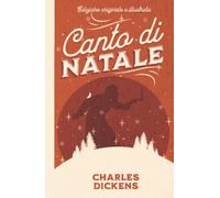 Canto di Natale Edizione originale e illustrata: Piccolo formato 13,97 x 21,59
