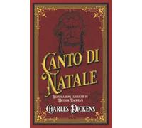 Canto di Natale Illustrazioni classiche di Arthur Rackham: Edizione da collezione