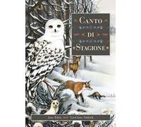 Canto di stagione. Ediz. illustrata