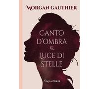 Canto d'ombra e luce di stelle (Vol. 1)