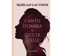 Canto d'ombra e luce di stelle. Vol. 1