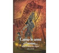 Canto le armi e l'uomo...: Eneide: la nascita di un impero