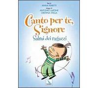 Canto per te, Signore. Salmi dei ragazzi